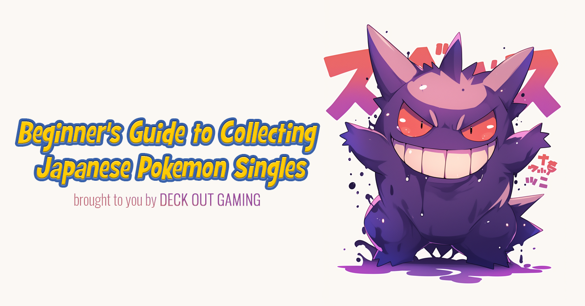 Gengar illustration next to the title 'Beginner's Guide to Collecting Japanese Pokemon Singles,' brought to you by Deck Out Gaming