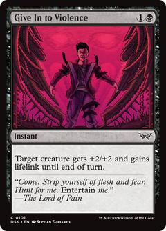 Give In to Violence (101) [Duskmourn: House of Horror] foil - Deck Out Gaming