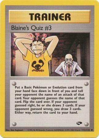 Blaine's Quiz #3 (112) [Gym Challenge] Unlimited - Deck Out Gaming