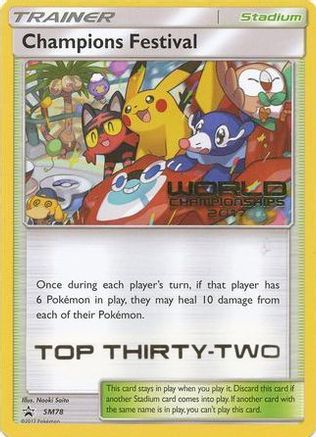 Champions Festival - SM78 (World Championships 2017) [Top Thirty-Two] (SM78) [SM Promos] - Deck Out Gaming