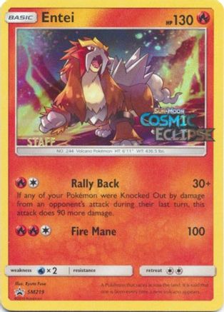 Entei - SM219 (Prerelease) [Staff] (SM219) [SM Promos] Holofoil - Deck Out Gaming
