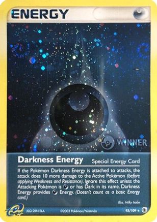 Darkness Energy (Special) - 93/109 (Cosmos Holo) [Winner] (93) [League & Championship Cards] Holofoil - Deck Out Gaming