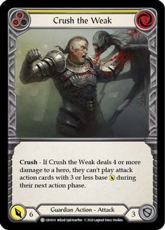 Crush the Weak (Yellow) (CRU033) [Crucible of War] Unlimited Edition Rainbow Foil - Deck Out Gaming