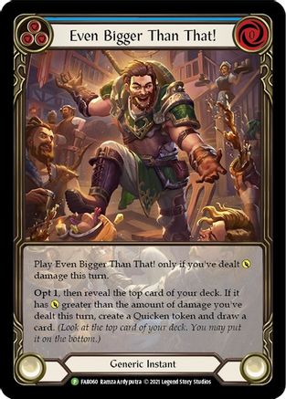 Even Bigger Than That! (Blue) - FAB060 (FAB060) [Flesh and Blood: Promo Cards] Rainbow Foil - Deck Out Gaming
