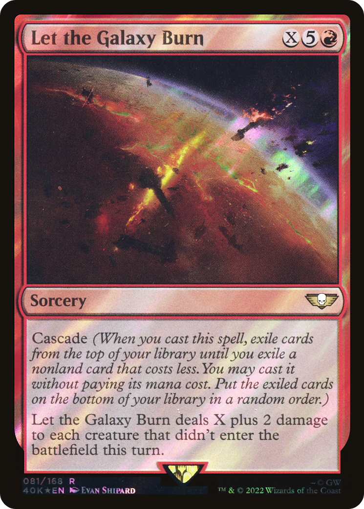 Let the Galaxy Burn (Surge Foil) (81) [Warhammer 40,000 Commander] foil - Deck Out Gaming