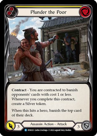 Plunder the Poor (Yellow) (DYN125) [Dynasty] Rainbow Foil - Deck Out Gaming