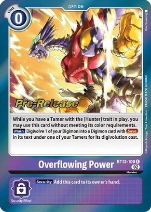 Overflowing Power (BT12-109) [Across Time Pre-Release Cards] - Deck Out Gaming