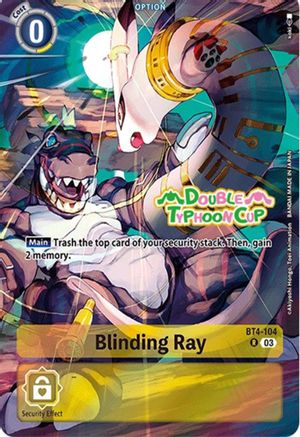 Blinding Ray (Bonus Pack) (BT4-104) [Starter Deck 17: Double Typhoon Advanced Deck Set Pre-Release Cards] Foil - Deck Out Gaming