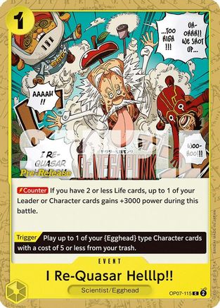 I Re-Quasar Helllp!! (OP07-115) [500 Years in the Future Pre-Release Cards] - Deck Out Gaming