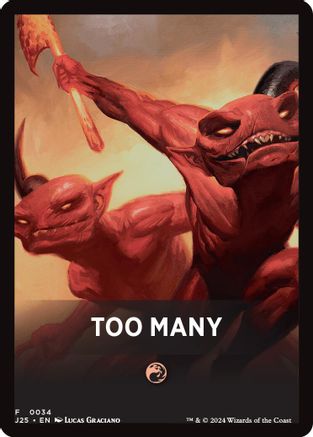 Too Many Theme Card (34) [Foundations Jumpstart] - Deck Out Gaming