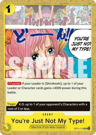 You're Just Not My Type! (OP11-115) [A Fist of Divine Speed] - Deck Out Gaming