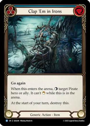 Clap 'Em in Irons (SEA209) [High Seas] Rainbow Foil - Deck Out Gaming