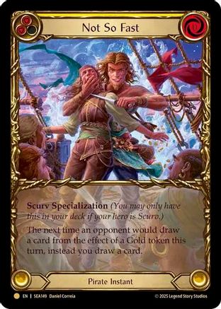 Not So Fast (Treasure) (SEA149) [High Seas] Cold Foil - Deck Out Gaming
