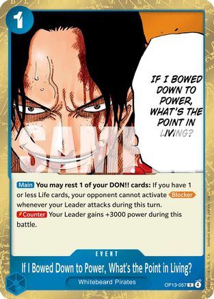 If I Bowed Down to Power, What's the Point in Living? (OP13-057) [Carrying On His Will] Foil - Deck Out Gaming