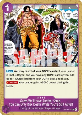 Guess We'll Have Another Scrap. You Can Only Risk Death While You're Still Alive!! (OP13-075) [Carrying On His Will] - Deck Out Gaming