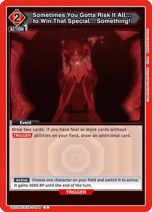 Sometimes You Gotta Risk It All... to Win That Special... Something! (UE15BT/EVA-1-099) [UE15BT: Evangelion: New Theatrical Edition] - Deck Out Gaming