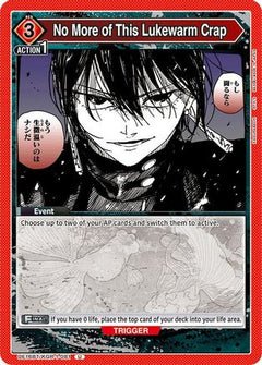 No More of This Lukewarm Crap (UE16BT/KGR-1-081) [UE16BT: KAGURABACHI] - Deck Out Gaming