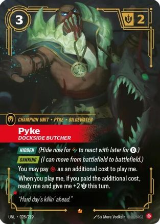 Pyke - Dockside Butcher (028/219) [Unleashed] Foil - Deck Out Gaming