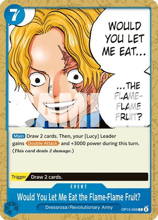 Would You Let Me Eat the Flame-Flame Fruit? (OP15-056) [Adventure on Kami's Island]