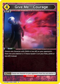 Give Me... Courage (UE18BT/TKG-1-032) [UE18BT: Tokyo Ghoul] - Deck Out Gaming