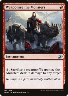 Weaponize the Monsters (140) [Ikoria: Lair of Behemoths] - Deck Out Gaming