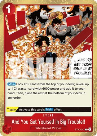 And You Get Yourself in Big Trouble!! (ST30-017) [Starter Deck EX: Luffy & Ace] - Deck Out Gaming