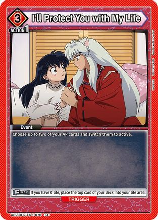 I'll Protect You with My Life (UE23BT/IYS-1-076) [UE23BT: Inuyasha]