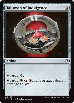 Talisman of Indulgence (63) [Commander: Reality Fracture]