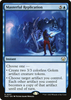 Masterful Replication (227) [March of the Machine Commander] - Deck Out Gaming
