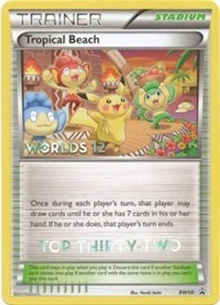 Tropical Beach - BW50 (Worlds 12) [Top 32] (BW50) [Black and White Promos] - Deck Out Gaming