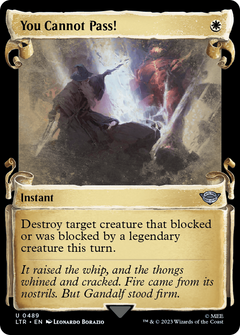 You Cannot Pass! (Showcase Scrolls) (489) [The Lord of the Rings: Tales of Middle-earth] foil - Deck Out Gaming